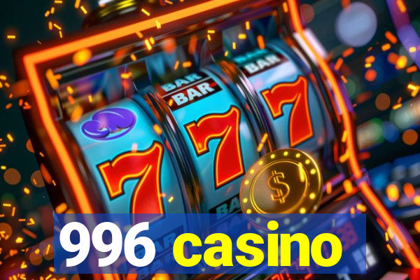 996 casino